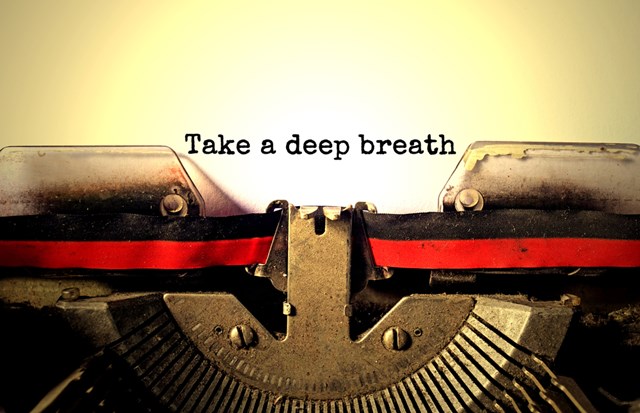 Take a deep breath